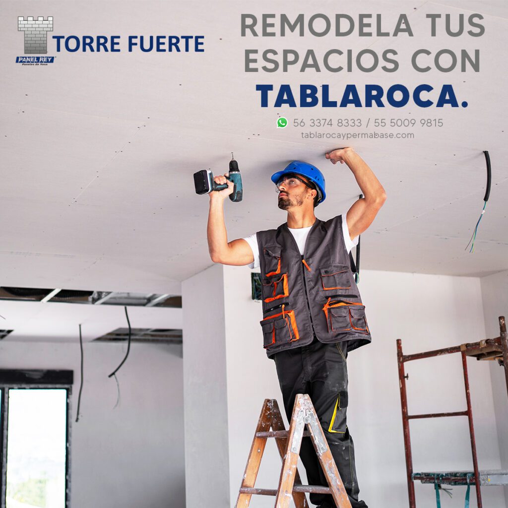 REMODELA TUS ESPACIOS CON TABLAROCA viernes